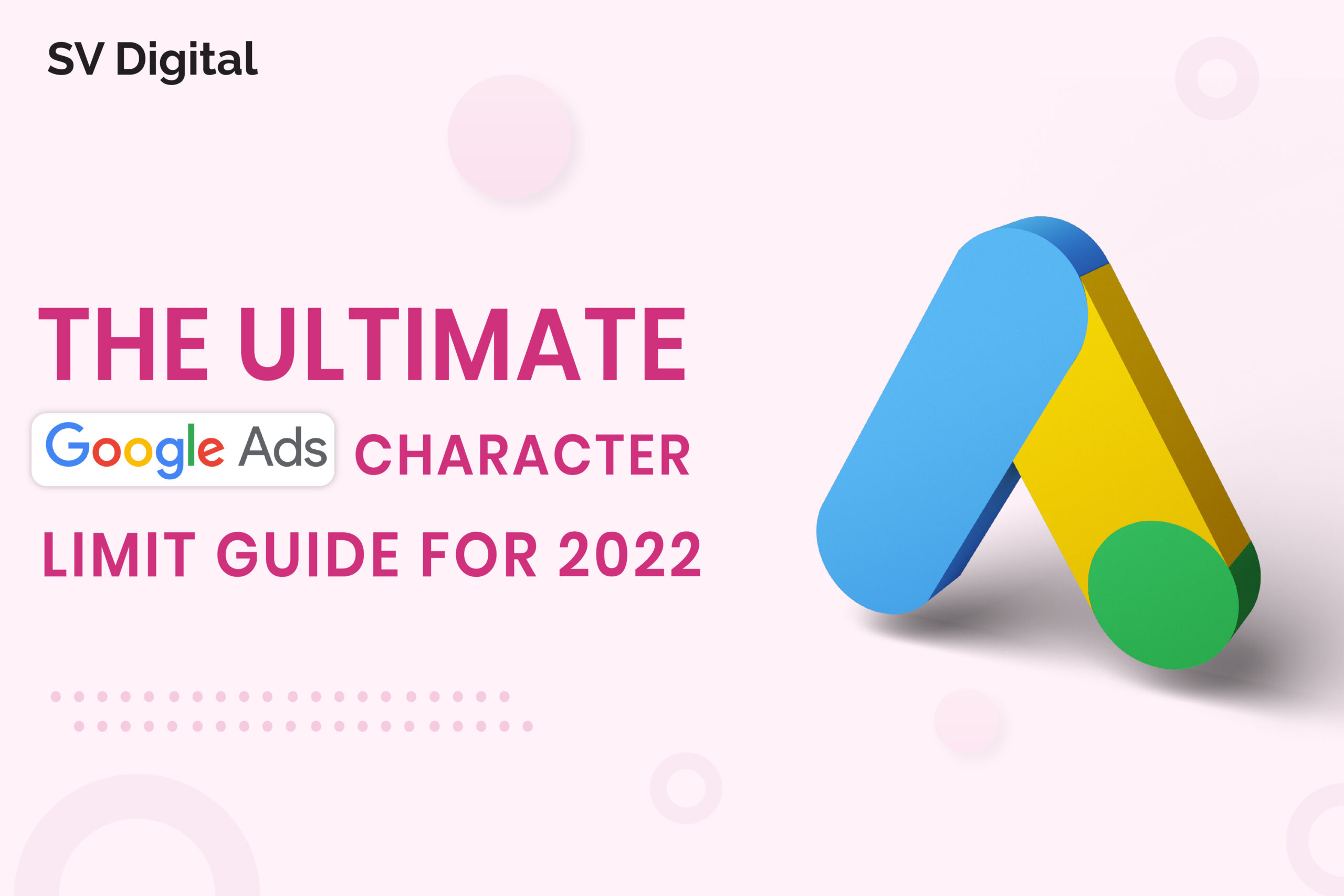 The Ultimate Google Ads Character Limit Guide For 2022
