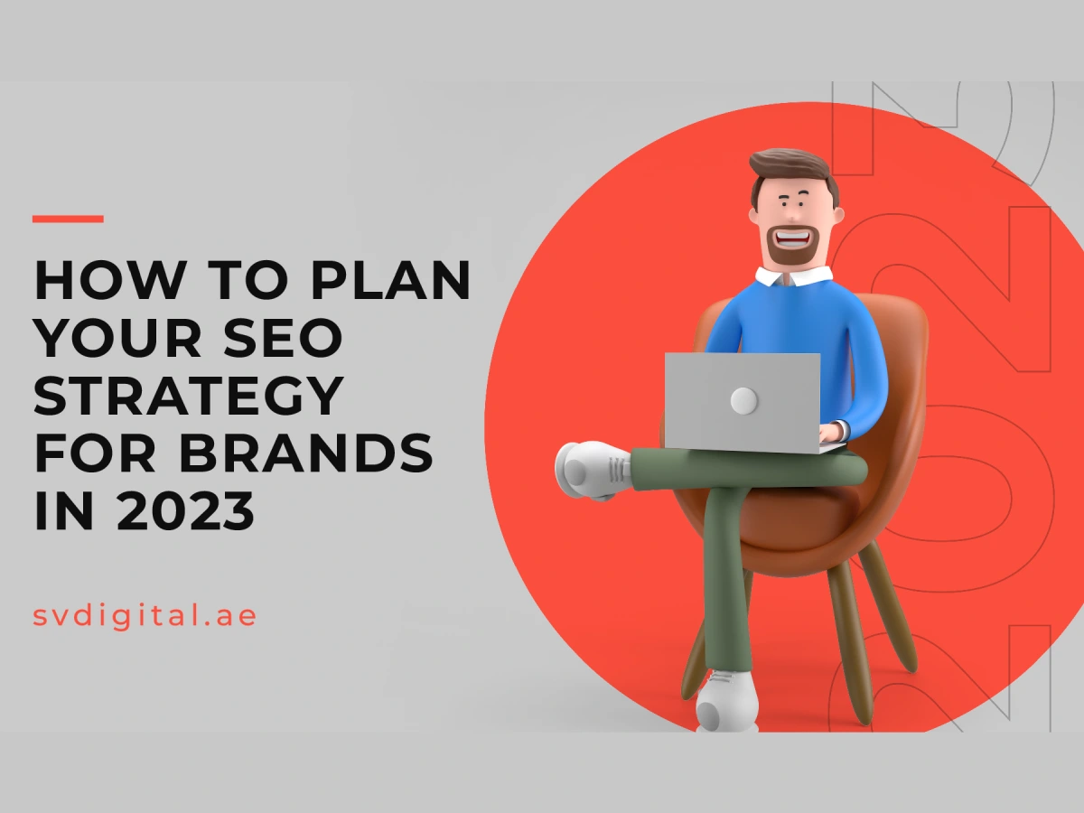 How to plan your SEO Strategy for Brands in 2023