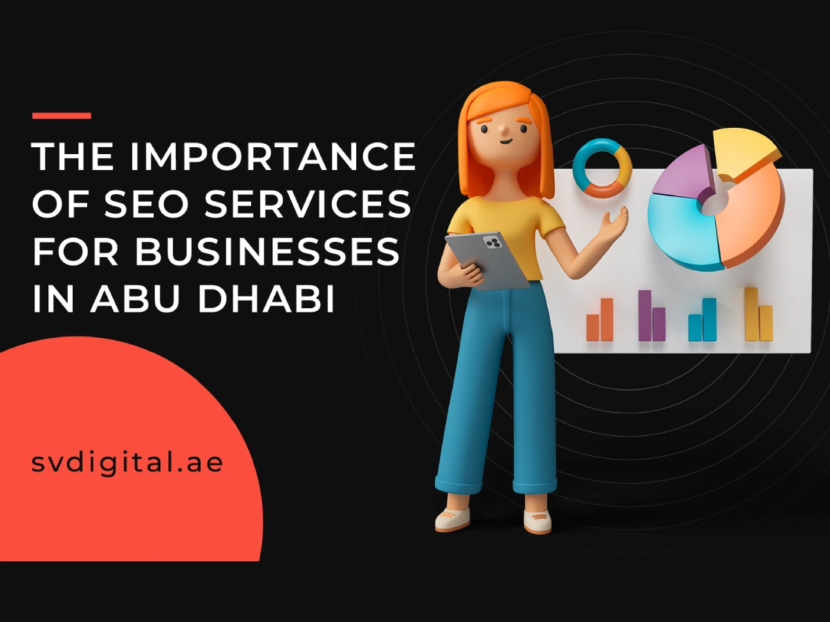 The Importance of SEO Services for Businesses in Abu Dhabi